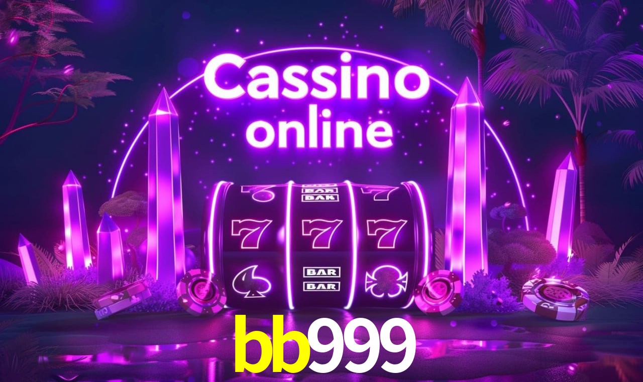 bb999 - cassino ao vivo